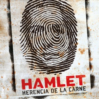 Hamlet. Herencia de la carne