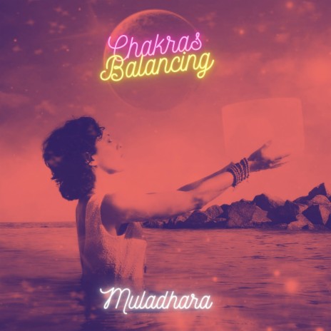 Chakras Balancing Muladhara | Boomplay Music