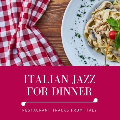 Italian Jazz for Dinner | Boomplay Music