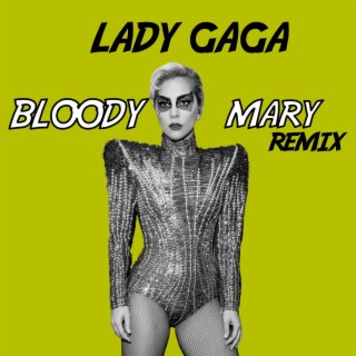 Bloody Mary (Remix)