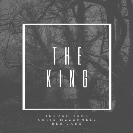 The King ft. Katie McConnell & Ben Jane | Boomplay Music