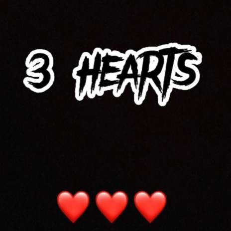 3 Hearts | Boomplay Music