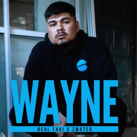 Wayne ft. ZMATEO | Boomplay Music