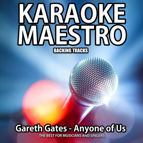 Anyone of Us (Karaoke Version) (Originally Performed By Gareth Gates) | Boomplay Music