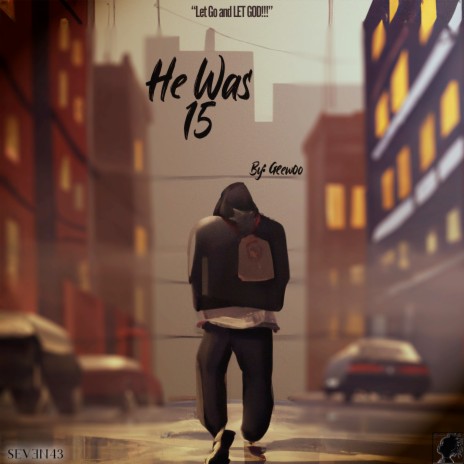 He Was 15 | Boomplay Music