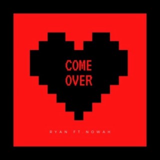 Come Over (feat. nowah)