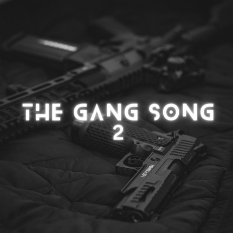The Gang Song 2