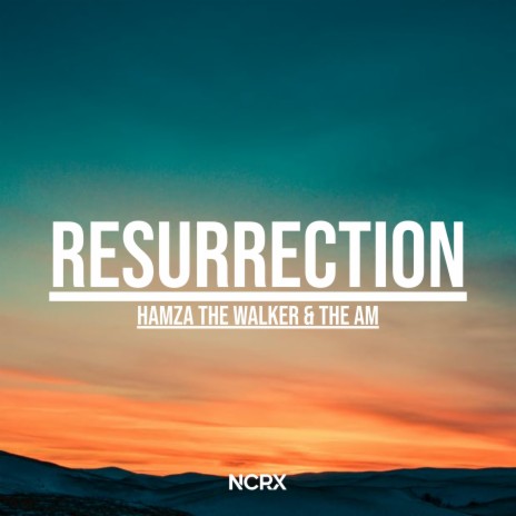 Resurrection ft. The AM | Boomplay Music
