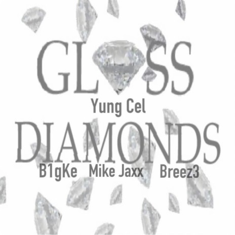 Glass Diamonds ft. Mike Jaxx, B1g Ke & Breez3 | Boomplay Music