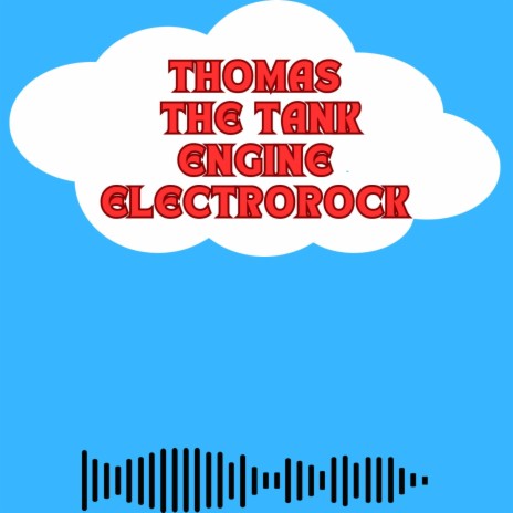 Thomas The Tank Engine (ElectroRock Remastered) | Boomplay Music