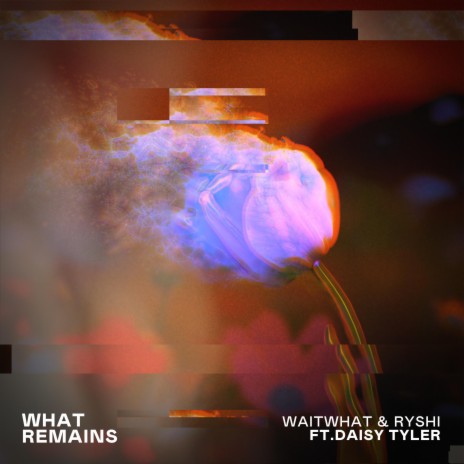 What Remains ft. Daisy Tyler & RySHi | Boomplay Music