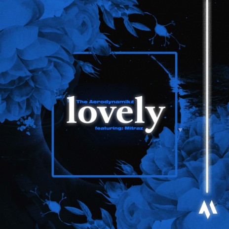 Lovely (feat. Mitraz)