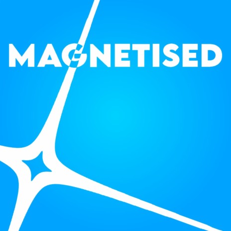 Magnetised