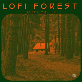 Lofi Forest Sleep Vol. 1.2