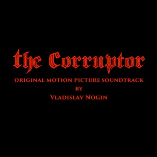 The Corruptor (Original Motion Picture Soundtrack)