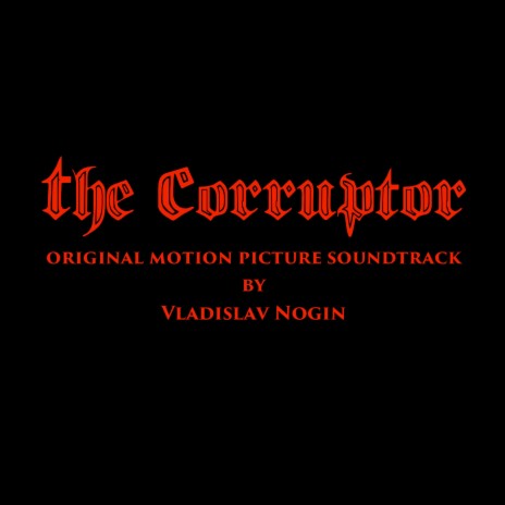 The Corruptor (Film Version)