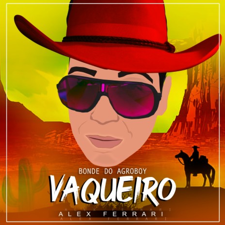 Vaqueiro ft. Bonde do Agroboy | Boomplay Music