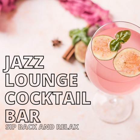 Happy Lounge Cocktail VIbes