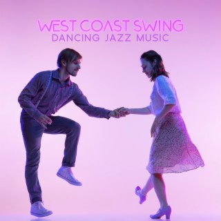 West Coast Swing - Dancing Jazz Music (Vintage New Orleans Club Ambience)