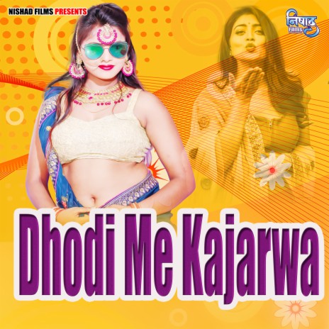 Dhodi Me Kajarwa | Boomplay Music