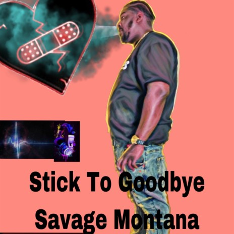 Stick To Goodbye
