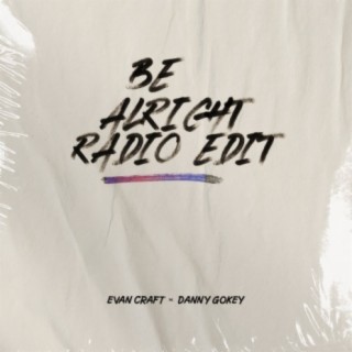 Be Alright (Radio Edit)