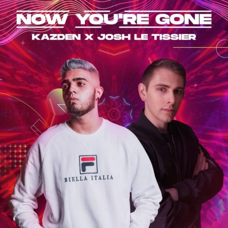 Now You're Gone ft. Kazden | Boomplay Music