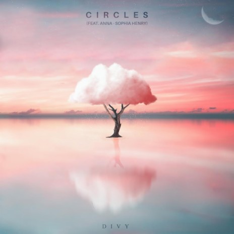 Circles (feat. Anna-Sophia Henry) | Boomplay Music