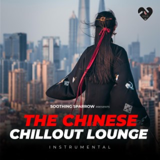 The Chinese Chillout Lounge (Instrumental)