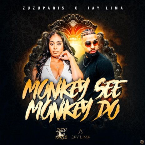 Monkey See Monkey Do ft. Zuzu Paris | Boomplay Music