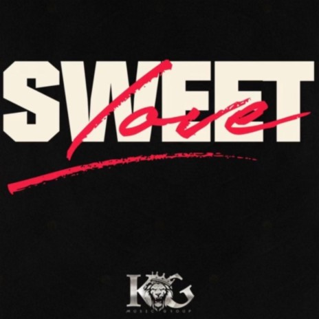 Sweet Love ft. King George | Boomplay Music