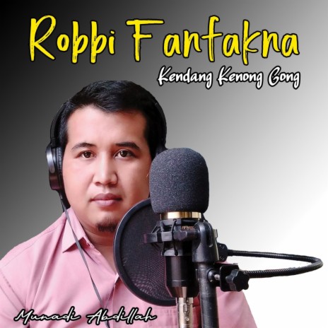 Sholawat Kendang Kenong Gong Robbi Fanfakna | Boomplay Music