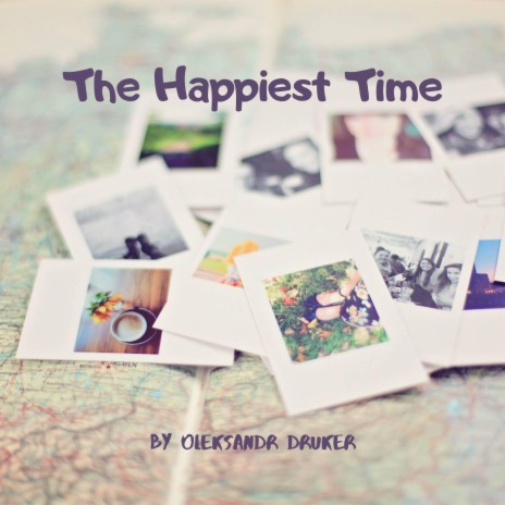 The Happiest Time