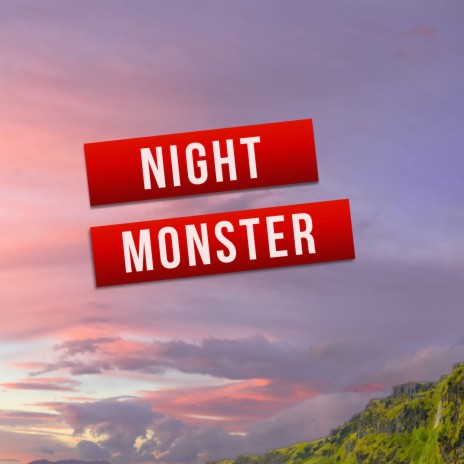 Night Monster | Boomplay Music