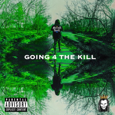 GOING 4 THE KILL | Boomplay Music