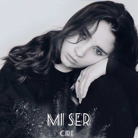 Mi Ser ft. Cire | Boomplay Music