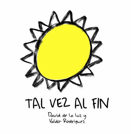 Tal Vez al Fin ft. Valdo Rodriguez | Boomplay Music