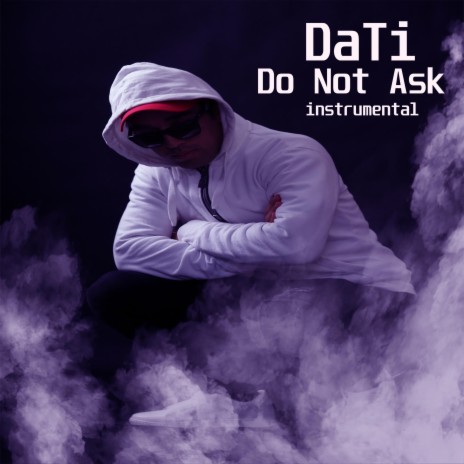 Do Not Ask | Boomplay Music