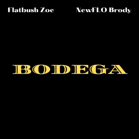 Bodega (Radio Edit) ft. Flatbush Zoe