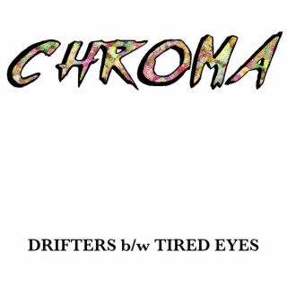 DRIFTERS b/w TIRED EYES