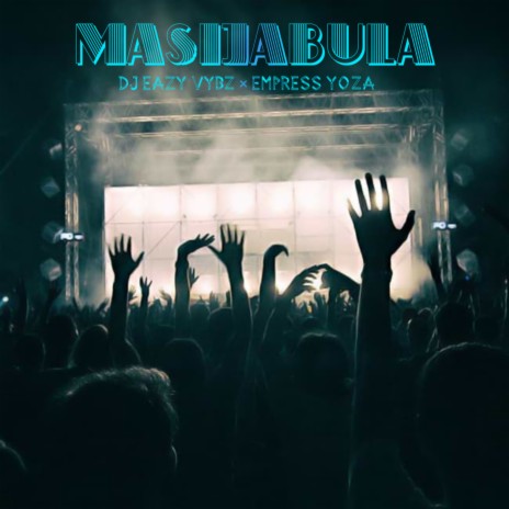 MASIJABULA ft. Empress Yoza | Boomplay Music