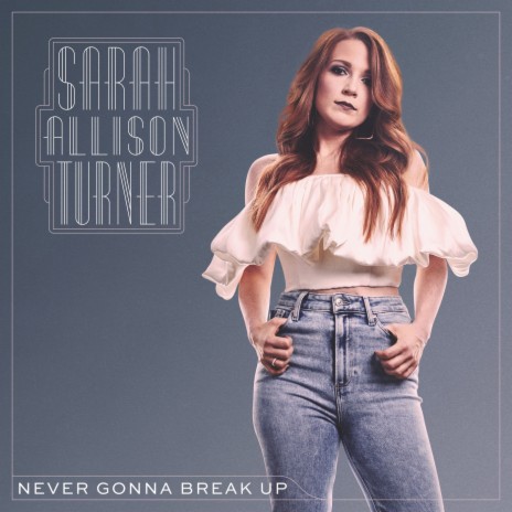 Never Gonna Break Up | Boomplay Music