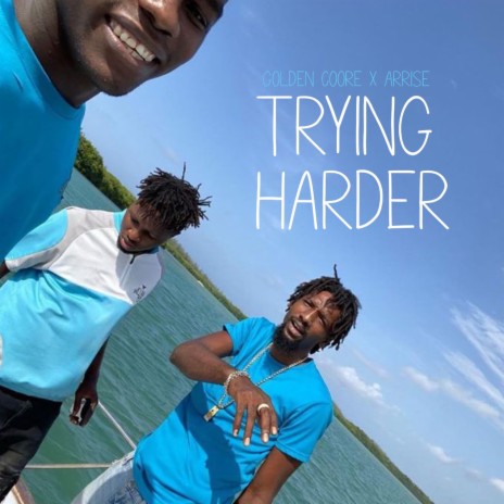 Trying Harder ft. Arrise | Boomplay Music
