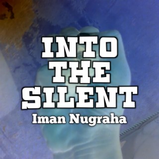 Into The Silent