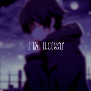 I'm Lost