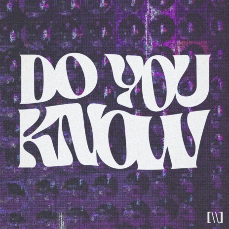 DO YOU KNOW | Boomplay Music