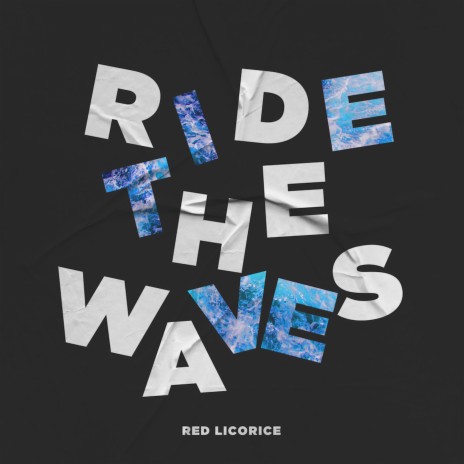 Ride The Waves | Boomplay Music