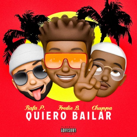 Quiero Bailar ft. Rafa P. & Chuppa | Boomplay Music