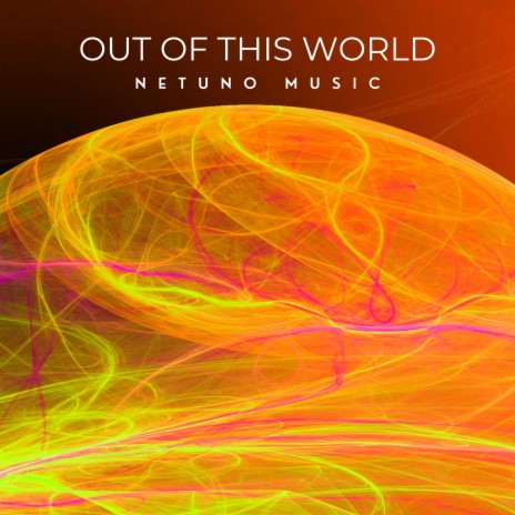 Out of this world | Boomplay Music