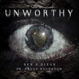 Unworthy (feat. Gauge Houghton)